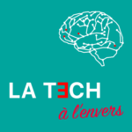 Logo du podcast La Tech à l'Envers